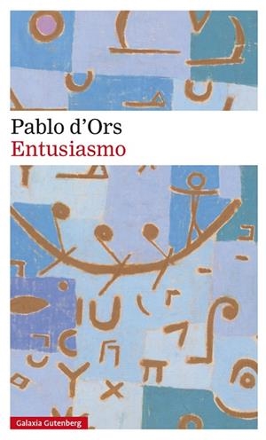 ENTUSIASMO | 9788418526039 | D'ORS, PABLO | Llibreria Drac - Librería de Olot | Comprar libros en catalán y castellano online