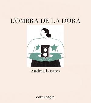 OMBRA DE LA DORA, L' | 9788418022715 | LINARES, ANDREA | Llibreria Drac - Llibreria d'Olot | Comprar llibres en català i castellà online