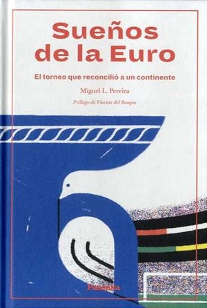 SUEÑOS DE LA EURO | 9788412073539 | PEREIRA, MIGUEL | Llibreria Drac - Librería de Olot | Comprar libros en catalán y castellano online