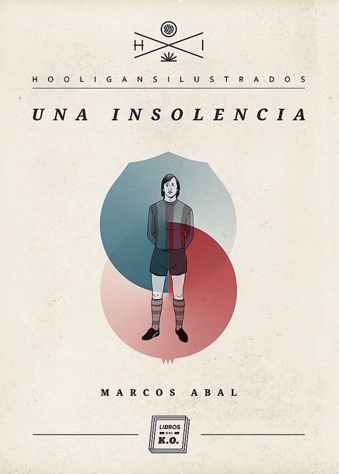 UNA INSOLENCIA | 9788493933685 | ABAL, MARCOS | Llibreria Drac - Librería de Olot | Comprar libros en catalán y castellano online