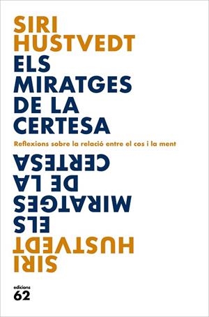 MIRATGES DE LA CERTESA, ELS | 9788429779127 | HUSTVEDT, SIRI | Llibreria Drac - Librería de Olot | Comprar libros en catalán y castellano online