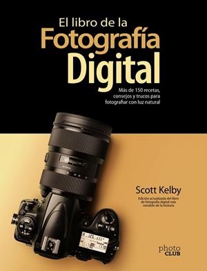 LIBRO DE LA FOTOGRAFÍA DIGITAL, EL | 9788441543287 | KELBY, SCOTT | Llibreria Drac - Llibreria d'Olot | Comprar llibres en català i castellà online