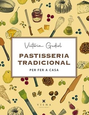 PASTISSERIA TRADICIONAL PER FER A CASA | 9788417998745 | GUDIOL, VICTÒRIA | Llibreria Drac - Llibreria d'Olot | Comprar llibres en català i castellà online