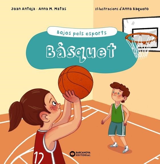 BÀSQUET | 9788448951948 | ANTOJA, JOAN; MATAS, ANNA  | Llibreria Drac - Librería de Olot | Comprar libros en catalán y castellano online