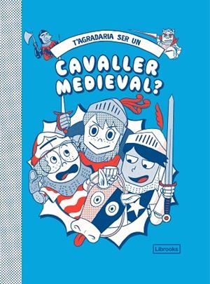 T'AGRADARIA SER UN CAVALLER MEDIEVAL? | 9788412229776 | PRESTWICH, MICHAEL; PANG, HANNAH | Llibreria Drac - Librería de Olot | Comprar libros en catalán y castellano online
