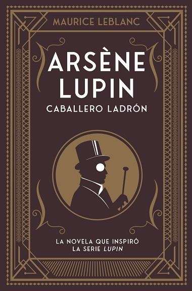 ARSÈNE LUPIN, CABALLERO LADRÓN | 9788418538506 | LEBLANC, MAURICE | Llibreria Drac - Llibreria d'Olot | Comprar llibres en català i castellà online