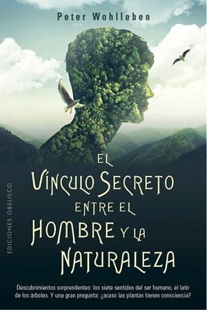 VÍNCULO SECRETO ENTRE EL HOMBRE Y LA NATURALEZA, EL | 9788491116905 | WOHLLEBEN, PETER | Llibreria Drac - Llibreria d'Olot | Comprar llibres en català i castellà online