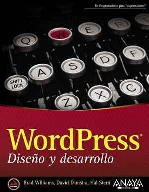 WORDPRESS DISEÑO Y DESARROLLO | 9788441533967 | WILLIAMS, BRAD;DAMSTRA, DAVID;STERN, HAL | Llibreria Drac - Librería de Olot | Comprar libros en catalán y castellano online