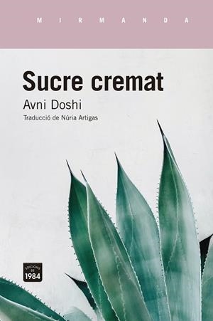 SUCRE CREMAT | 9788416987849 | DOSHI, AVNI | Llibreria Drac - Llibreria d'Olot | Comprar llibres en català i castellà online