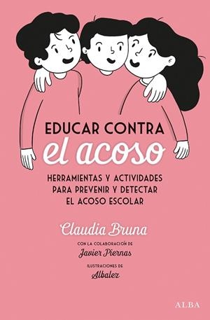 EDUCAR CONTRA EL ACOSO | 9788490656792 | BRUNA, CLAUDIA | Llibreria Drac - Librería de Olot | Comprar libros en catalán y castellano online