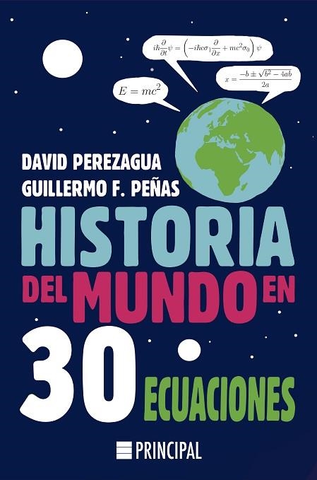 HISTORIA DEL MUNDO EN 30 ECUACIONES | 9788418216053 | PEREZAGUA, DAVID; PEÑAS, GUILLERMO | Llibreria Drac - Librería de Olot | Comprar libros en catalán y castellano online