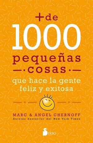 MÁS DE MIL PEQUEÑAS COSAS QUE HACE LA GENTE FELIZ Y EXITOSA | 9788418531064 | CHERNOFF, MARC; CHERNOFF, ANGEL | Llibreria Drac - Librería de Olot | Comprar libros en catalán y castellano online