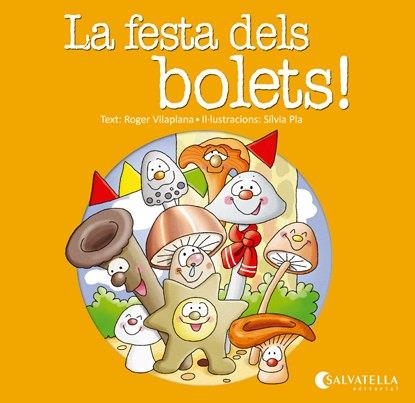 FESTA DELS BOLETS, LA | 9788484127789 | VILAPLANA, ROGER | Llibreria Drac - Llibreria d'Olot | Comprar llibres en català i castellà online
