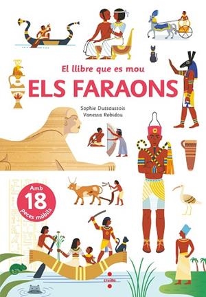 FARAONS, ELS. EL LLIBRE QUE ES MOU | 9788466148801 | DUSSAUSSOIS, SOPHIE | Llibreria Drac - Librería de Olot | Comprar libros en catalán y castellano online