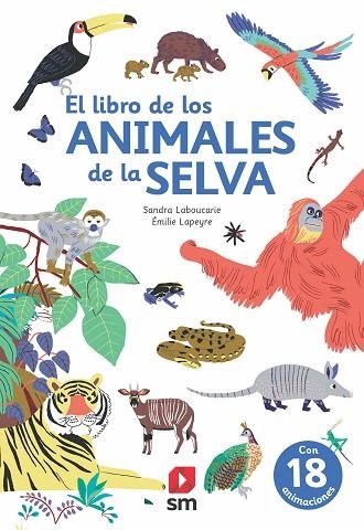 LIBRO DE LOS ANIMALES DE LA SELVA, EL | 9788413188362 | LABOUCARIE, SANDRA | Llibreria Drac - Librería de Olot | Comprar libros en catalán y castellano online