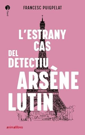 ESTRANY CAS DEL DETECTIU ARSÈNE LUTIN, L' | 9788418592010 | PUIGPELAT, FRANCESC | Llibreria Drac - Librería de Olot | Comprar libros en catalán y castellano online