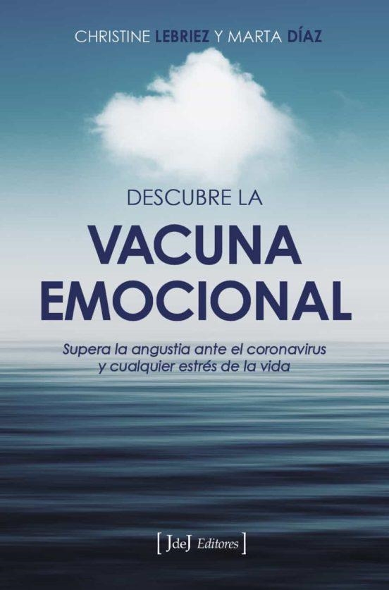 DESCUBRE LA VACUNA EMOCIONAL | 9788412251388 | LEBRIEZ, CHRISTINE | Llibreria Drac - Librería de Olot | Comprar libros en catalán y castellano online