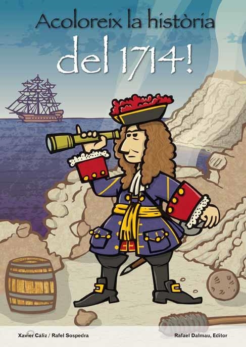 ACOLOREIX LA HISTORIA DEL 1714 | 9788423207794 | CALIZ, XAVIER;SOSPEDRA, RAFEL | Llibreria Drac - Llibreria d'Olot | Comprar llibres en català i castellà online