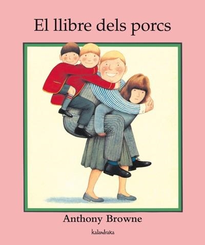 LLIBRE DELS PORCS, EL | 9788484645887 | BROWNE, ANTHONY | Llibreria Drac - Librería de Olot | Comprar libros en catalán y castellano online