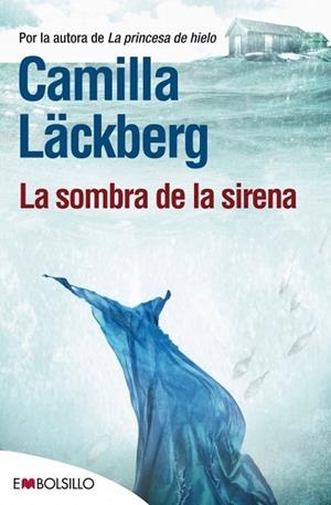 SOMBRA DE LA SIRENA, LA | 9788415140924 | LACKBERG, CAMILLA | Llibreria Drac - Librería de Olot | Comprar libros en catalán y castellano online