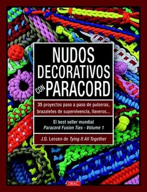 NUDOS DECORATIVOS CON PARACORD | 9788498743364 | LENZEN, J.D | Llibreria Drac - Librería de Olot | Comprar libros en catalán y castellano online