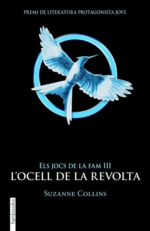 OCELL DE LA REVOLTA, L' (JOCS DE LA FAM III) | 9788415745174 | COLLINS, SUZANNE | Llibreria Drac - Librería de Olot | Comprar libros en catalán y castellano online