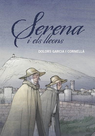 SERENA I ELS LLEONS | 9788466149204 | GARCIA I CORNELLÀ, DOLORS | Llibreria Drac - Librería de Olot | Comprar libros en catalán y castellano online