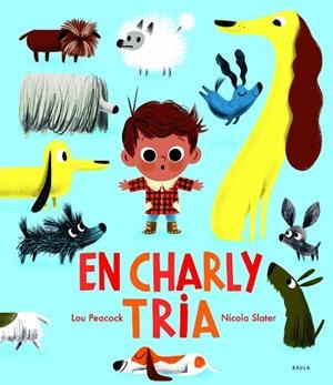 EN CHARLY TRIA | 9788447942770 | PEACOCK, LOU | Llibreria Drac - Librería de Olot | Comprar libros en catalán y castellano online