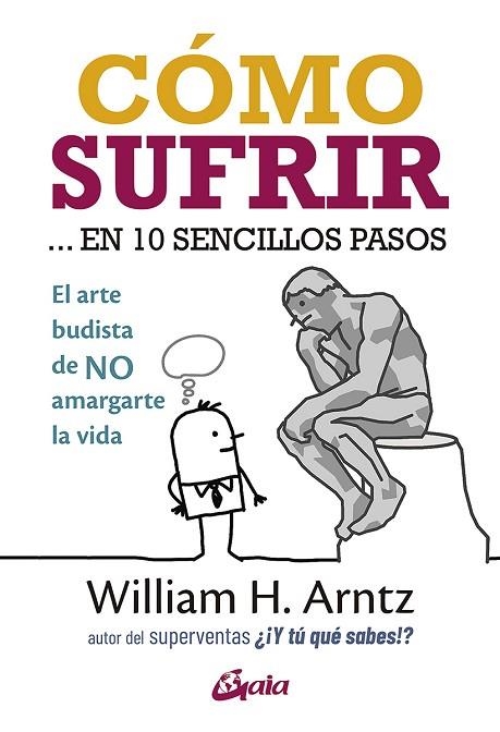CÓMO SUFRIR... EN 10 SENCILLOS PASOS | 9788484458531 | ARNTZ, WILLIAM H. | Llibreria Drac - Llibreria d'Olot | Comprar llibres en català i castellà online