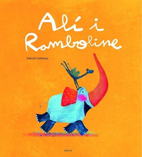ALÍ I RAMBOLINE | 9788447943289 | GUBIANAS, VALENTÍ | Llibreria Drac - Librería de Olot | Comprar libros en catalán y castellano online