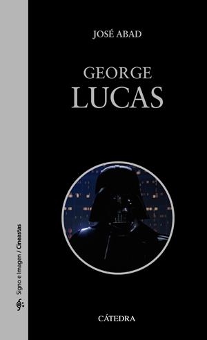 GEORGE LUCAS | 9788437642475 | ABAD, JOSÉ | Llibreria Drac - Llibreria d'Olot | Comprar llibres en català i castellà online