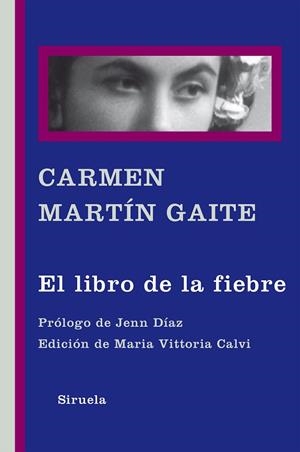 LIBRO DE LA FIEBRE, EL | 9788416465309 | MARTÍN GAITE, CARMEN | Llibreria Drac - Llibreria d'Olot | Comprar llibres en català i castellà online
