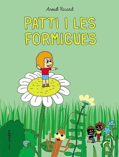 PATTI I LES FORMIGUES | 9788418215254 | RICARD, ANOUK | Llibreria Drac - Librería de Olot | Comprar libros en catalán y castellano online