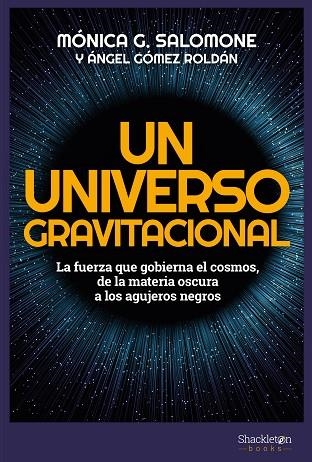 UN UNIVERSO GRAVITACIONAL | 9788413610153 | SALOMONE, MÓNICA; GÓMEZ ROLDÁN, ÁNGEL | Llibreria Drac - Librería de Olot | Comprar libros en catalán y castellano online