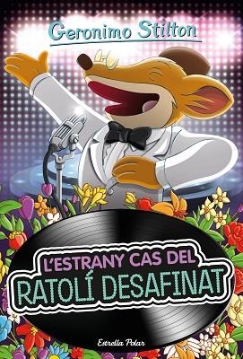 ESTRANY CAS DEL RATOLÍ DESAFINAT, L' (GERONIMO STILTON 55) | 9788418443794 | STILTON, GERONIMO | Llibreria Drac - Llibreria d'Olot | Comprar llibres en català i castellà online