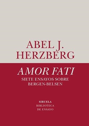 AMOR FATI. SIETE ENSAYOS SOBRE BERGEN-BELSEN | 9788418436642 | HERZBERG, ABEL J. | Llibreria Drac - Librería de Olot | Comprar libros en catalán y castellano online