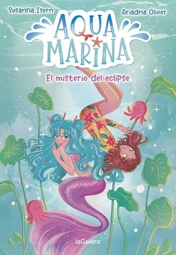 MISTERIO DEL ECLIPSE, EL (AQUA MARINA 2) | 9788424669447 | ISERN, SUSANNA | Llibreria Drac - Llibreria d'Olot | Comprar llibres en català i castellà online