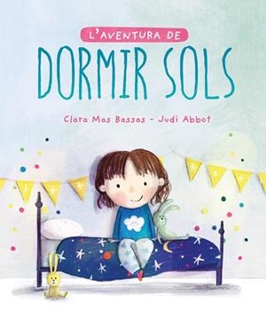 AVENTURA DE DORMIR SOLS, L' | 9788418538216 | MAS BASSAS CLARA | Llibreria Drac - Librería de Olot | Comprar libros en catalán y castellano online