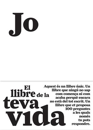 JO EL LLIBRE DE LA TEVA VIDA | 9788484289128 | AAVV | Llibreria Drac - Librería de Olot | Comprar libros en catalán y castellano online