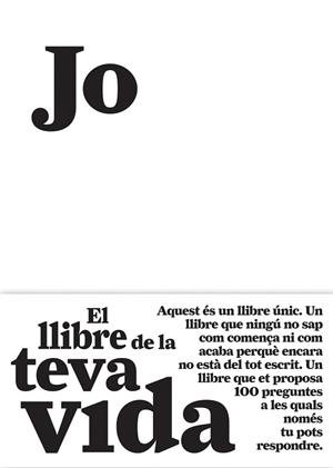 JO EL LLIBRE DE LA TEVA VIDA | 9788484289128 | AAVV | Llibreria Drac - Librería de Olot | Comprar libros en catalán y castellano online