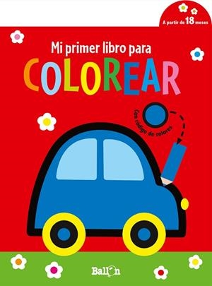 MI PRIMER LIBRO PARA COLOREAR.COCHE | 9789403225326 | BALLON | Llibreria Drac - Llibreria d'Olot | Comprar llibres en català i castellà online