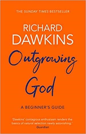 OUTGROWING GOD A BEGINNER'S GUIDE | 9781784164201 | DAWKINS, RICHARD | Llibreria Drac - Librería de Olot | Comprar libros en catalán y castellano online