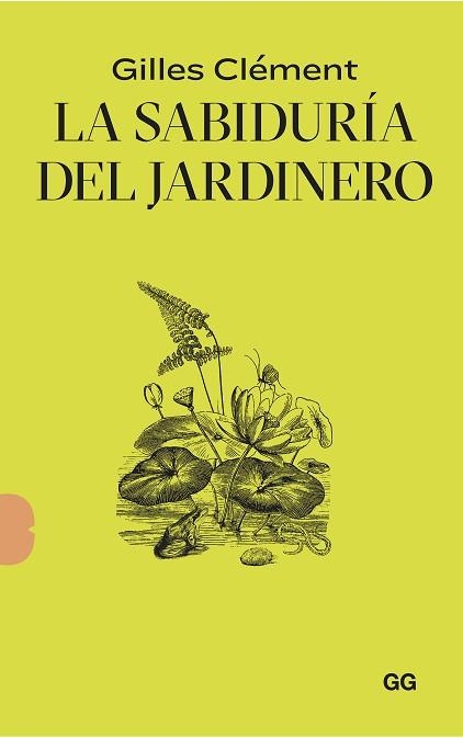 SABIDURÍA DEL JARDINERO,LA | 9788425233135 | CLÉMENT, GILLES | Llibreria Drac - Librería de Olot | Comprar libros en catalán y castellano online