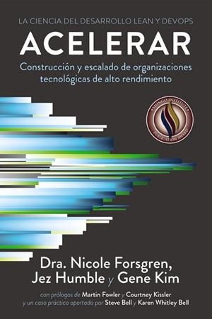 ACELERAR. LA CIENCIA DEL DESARROLLO LEAN Y DEVOPS | 9788441543591 | FORSGREN, NICOLE; HUMBLE, JEZ; KIM, GENE | Llibreria Drac - Llibreria d'Olot | Comprar llibres en català i castellà online