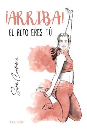 ARRIBA! EL RETO ERES TÚ | 9788441543423 | CARMONA, SARA | Llibreria Drac - Librería de Olot | Comprar libros en catalán y castellano online