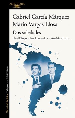 DOS SOLEDADES | 9788420454160 | VARGAS LLOSA, MARIO; GARCÍA MÁRQU, GABRIEL | Llibreria Drac - Llibreria d'Olot | Comprar llibres en català i castellà online