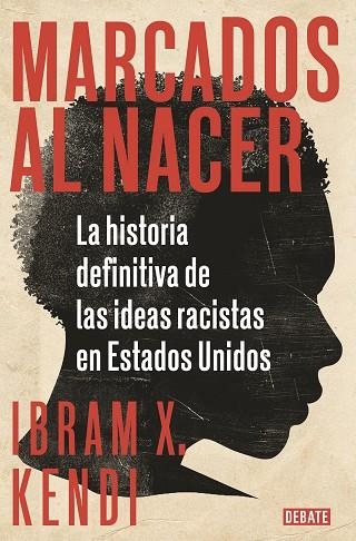 MARCADOS AL NACER | 9788418006135 | KENDI, IBRAM X. | Llibreria Drac - Librería de Olot | Comprar libros en catalán y castellano online