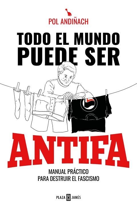 TODO EL MUNDO PUEDE SER ANTIFA | 9788401025846 | ANDIÑACH, POL | Llibreria Drac - Librería de Olot | Comprar libros en catalán y castellano online
