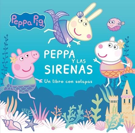 PEPPA Y LAS SIRENAS | 9788448857196 | HASBRO EONE | Llibreria Drac - Llibreria d'Olot | Comprar llibres en català i castellà online
