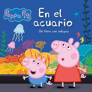 EN EL ACUARIO (PEPPA PIG. PEQUEÑAS MANITAS) | 9788448855581 | HASBRO EONE | Llibreria Drac - Librería de Olot | Comprar libros en catalán y castellano online